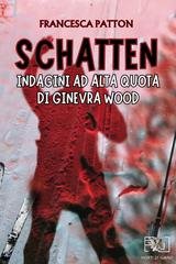Francesca Patton - Schatten. Indagini ad alta quota di Ginevra Wood (2025)