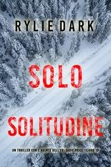 Rylie Dark - Solo Solitudine (Sadie Price Libro 10) (2025)
