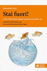 Alessandro Foti - Stai fuori! Come il Bel Paese spinge i giovani ad andare via (2024)