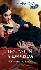 Andrea Laurence, Cat Schield - Tentazioni a Las Vegas (2024)