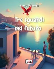 Paolo Vezzosi - Tre sguardi nel futuro (2025)