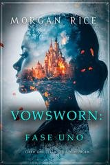 Morgan Rice - Vowsworn. Fase Uno (2025)