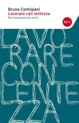 Bruno Contigiani - Lavorare con lentezza (2011)