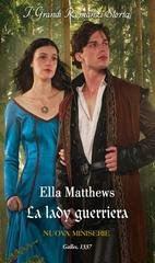 Ella Matthews - Le missioni dei cavalieri Vol. 1. La lady guerriera (2025)