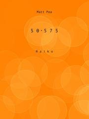 Matt Pea - 50∙575 Haiku (2012)