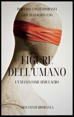 Giovanni Bertuccio - Figure dell'umano. L'umano come simulacro (2026)