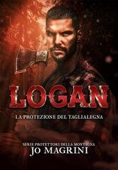 Jo Magrini - Protettori della montagna Vol. 3. Logan. La protezione del taglialegna (2026)