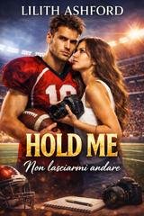 Lilith Ashford - Hold me. Non lasciarmi andare (2026)