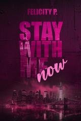 Felicity P. - Stay With Me Now (2026)