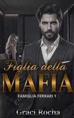 Graci Rocha - Famiglia Ferrari Vol. 1. Figlia Della Mafia (2026)