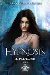 Francesca Trentini - Hypnosis Vol. 9. Il Padrone (2026)