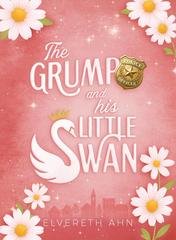 Elvereth Ahn - The grump and his little swan (2026)