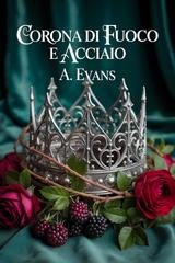 A. Evans - Il Trono di Spine Vol. 2. Corona di fuoco e acciaio (2026)