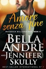 Bella Andre, Jennifer Skully - Maverick Billionaires Vol. 8. Amore senza fine (2026)