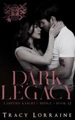Tracy Lorraine - L'impero Knight's Ridge Vol. 12. Dark Legacy (2026)