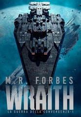 M.R. Forbes - La Guerra della Convergenza Vol. 1. Wraith (2026)