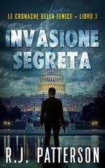 R.J. Patterson - Le Cronache della Fenice Vol. 3. Invasione Segreta (2026)