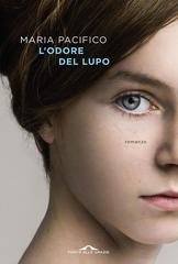 Maria Pacifico - L’odore del lupo (2026)