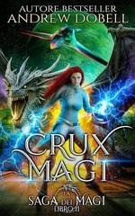 Andrew Dobell - La Saga dei Magi Vol. 11. Crux Magi (2026)