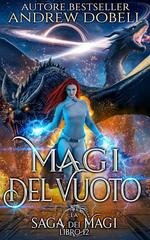 Andrew Dobell - La Saga dei Magi Vol. 12. Magi del Vuoto (2026)