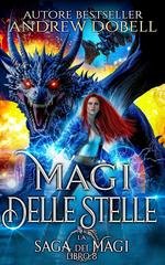 Andrew Dobell -  La Saga dei Magi Vol. 8. Magi delle Stelle (2026)