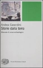 Andrea Carandini - Storie della terra. Manuale di scavo archeologico (2000)