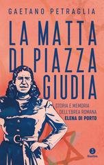 Gaetano Petraglia - La matta di piazza Giudia (2022)
