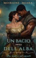 Moiraine Meara - Un bacio prima dell’alba (2026)