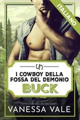 Vanessa Vale - I cowboy della Fossa del Demonio Vol. 8. Buck (2026)