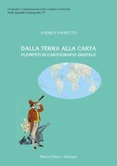 Andrea Favretto - Dalla Terra alla carta. Elementi di cartografia digitale (2021)