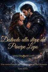 Lyra Moon - Destinato alla stirpe del Principe Lupo (2026)