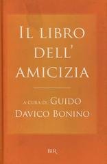 Guido Davico Bonino (a cura di) - Il libro dell'amicizia (2013)