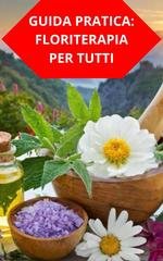 Duke Souza - Guida pratica: floriterapia per tutti (2026)