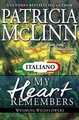 Patricia McLinn - I Fiori di Campo del Wyoming Vol. 4. Il Mio Cuore Ricorda (2015)