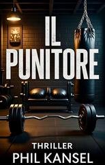 Phil Kansel - Il Punitore. Nuova Edizione 2026 (2026)