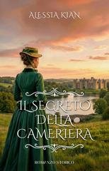 Alessia Kian - Il segreto della cameriera (2026)