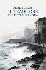Antonio De Meo - Il traditore. Delitto a Pianora (2026)