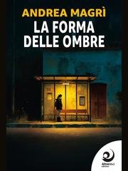 Andrea Magrì - La forma delle ombre (2026)