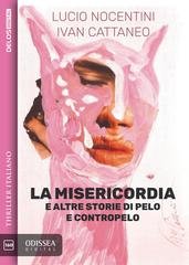 Lucio Nocentini, Ivan Cattaneo - La misericordia e altre storie di pelo e contropelo (2026)