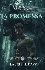Laurie H. Davy - La saga della Luna Rossa Vol. 2. La promessa del Beta (2026)