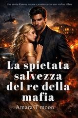 Amara T Moon - La spietata salvezza del re della mafia (2026)