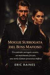 Eric Raines - Moglie Surrogata Del Boss Mafioso (2026)