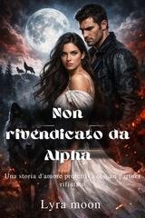 Lyra Moon - Non rivendicato da Alpha (2026)