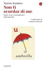 Marion Rankine - Non ti scordar di me. Storia vera e immaginaria dell'ombrello (2025)