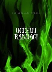 Rabindranath Tagore - Uccelli randagi (2022)