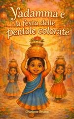 Charlotte Brume - La favola di Yadamma Vol. 3. Yadamma e la festa delle pentole colorate (2026)