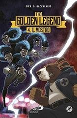Pierdomenico Baccalario - The golden legend Vol. 4. Il mostro (2017)