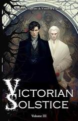 Vittoria Corella e Federica Soprani - Victorian Solstice. Vol. 3 Io sono Legione(2024)