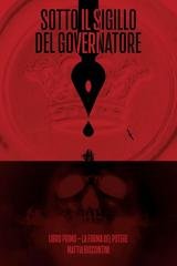 Mattia Biscontini - Sotto Il Sigillo Del Governatore Vol. 1. La Forma del Potere (2025)