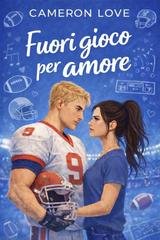 Cameron Love - Cuori in Campo Vol. 2. Fuori gioco per amore (2026)